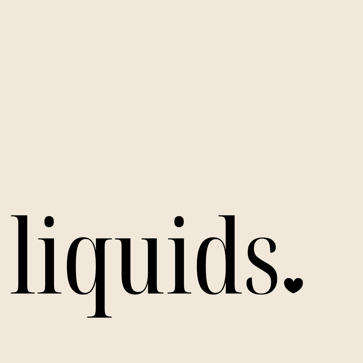 Liquids