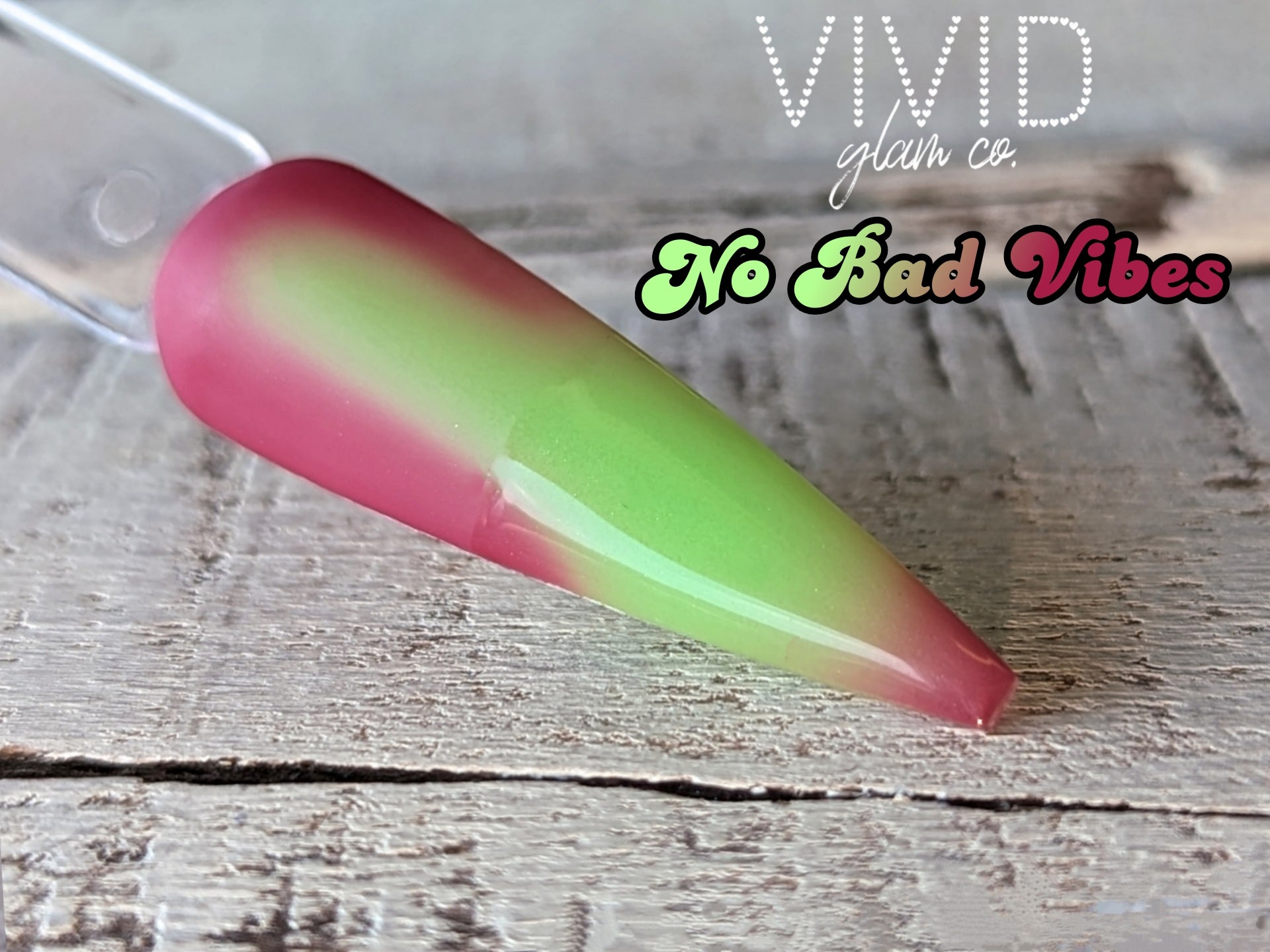 No Bad Vibes - Thermal Dip Powder
