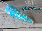 Good Vibes - Glitter Dip Powder