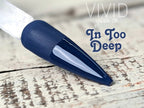 In Too Deep - Solid Dip Powder