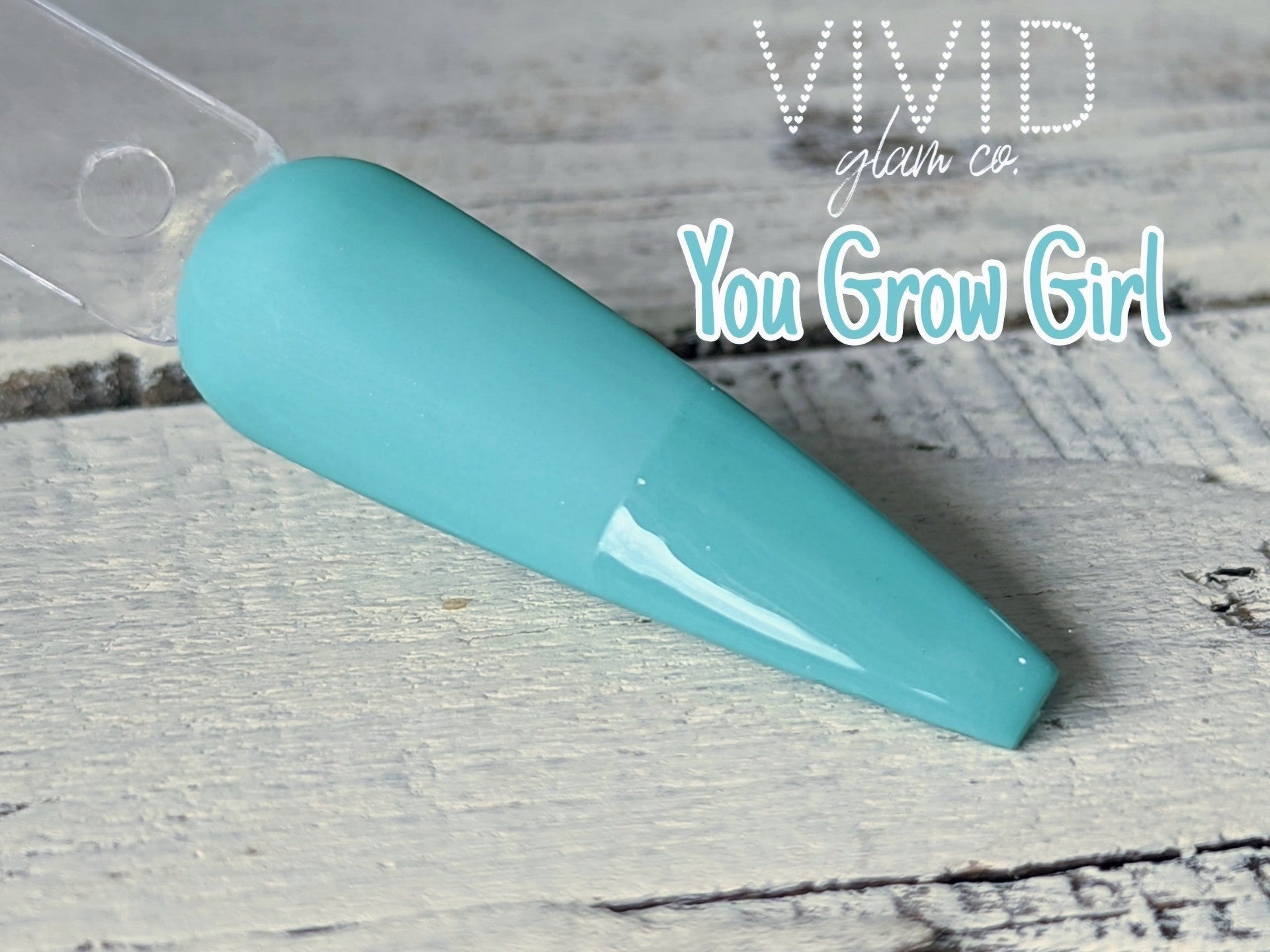 You Grow Girl - Solid Dip Powder